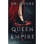 HR Moore: Queen of Empire