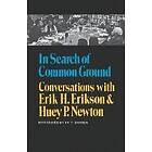 Erik H Erikson, Huey P Newton: In Search of Common Ground: Conversations with Erik H. Erikson and Huey P. Newton