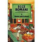 Scottish Classics: Ecce Romani Book 3 Home and School