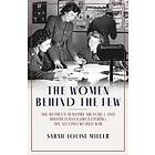 Sarah-Louise Miller: The Women Behind the Few