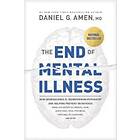 Dr Daniel G Amen: End of Mental Illness, The
