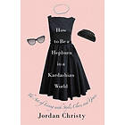 Jordan Christy: How To Be A Hepburn In Kardashian World