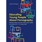 Vanessa Rogers: Educating Young People About Pornography