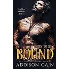 Addison Cain: Born to be Bound