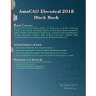 Gaurav Verma, Matt Weber: AutoCAD Electrical 2018 Black Book