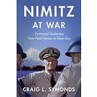 Craig L Symonds: Nimitz at War