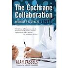 Alan Cassels: The Cochrane Collaboration