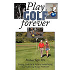 Michael Jaffe DO: Play Golf Forever