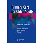 Michael Wasserman, James Riopelle: Primary Care for Older Adults