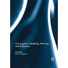 Eiichi Taniguchi: City Logistics: Modelling, planning and evaluation