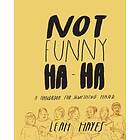 Leah Hayes: Not Funny Ha-ha