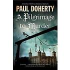 Paul Doherty: A Pilgrimage to Murder