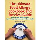 Nicolette M Dumke: The Ultimate Food Allergy Cookbook and Survival Guide: How to