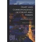 Katharine Prescott Wormeley, Hans Axel Von Greve Fersen: Diary and Correspondence of Count Axel Fersen