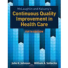 Julie K Johnson, William A Sollecito: Mclaughlin &; Kaluzny's Continuous Quality