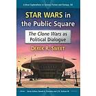 Derek R Sweet, Donald E Palumbo, C W Sullivan III: Star Wars in the Public Square