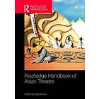 Siyuan Liu: Routledge Handbook of Asian Theatre