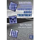 Teri Pichot, Sara A Smock: Solution-Focused Substance Abuse Treatment