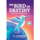 P J Sanderson: The Bird of Destiny