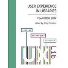 Unknown: User Experience Libraries Yearbook 2017