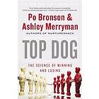 Po Bronson, Ashley Merryman: Top Dog