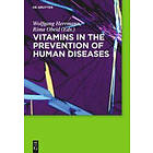 Wolfgang Herrmann, Rima Obeid: Vitamins in the prevention of human diseases