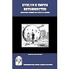 Evelyn E Smith: Evelyn E. Smith Resurrected: Selected Stories of
