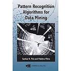 Sankar K Pal, Pabitra Mitra: Pattern Recognition Algorithms for Data Mining