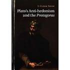 J Clerk Shaw: Plato's Anti-hedonism and the Protagoras