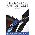Karen McGoldrick: The Dressage Chronicles