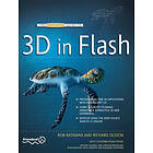 Richard Olsson, Rob Bateman: The Essential Guide to 3D in Flash