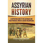 Captivating History: Assyrian History