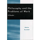 Kory P Schaff: Philosophy and the Problems of Work