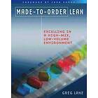 Greg Lane: Made-to-Order Lean