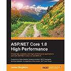 James Singleton: ASP.NET Core 1,0 High Performance