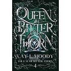 Kay L Moody: Queen of Bitter Thorn