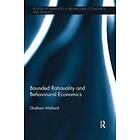 Graham Mallard: Bounded Rationality and Behavioural Economics