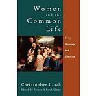 Christopher Lasch, Elisabeth Lasch-Quinn: Women and the Common Life