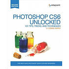 Corrie Haffly: Photoshop CS6 Unlocked: 101 Tips, Tricks, and Techniques 2nd Edition