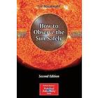 Lee MacDonald: How to Observe the Sun Safely