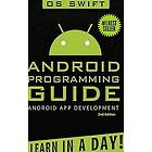 Os Swift: Android: App Development &; Programming Guide: Learn in A Day!