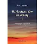 Finn Thoresen: Har kreftens gaate en loesning: En introduksjon i helbredende kreftbehandling