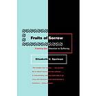 Elizabeth V Spelman: Fruits Of Sorrow