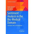 Ranjan Satapathy, Erik Cambria, Amir Hussain: Sentiment Analysis in the Bio-Medical Domain