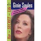 Ginie Sayles: Her Secret Life