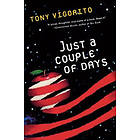 Tony Vigorito: Just A Couple Of Days