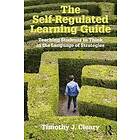 Timothy J Cleary: The Self-Regulated Learning Guide