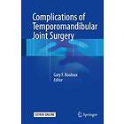 Gary F Bouloux: Complications of Temporomandibular Joint Surgery