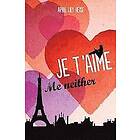 April Lily Heise: Je T'Aime, Me Neither