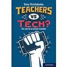 Daisy Christodoulou: Teachers vs Tech?